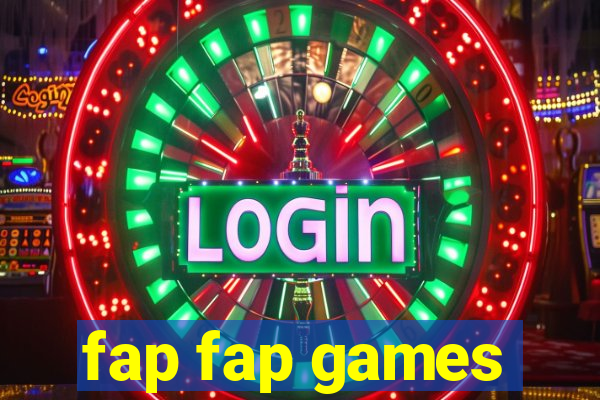 fap fap games